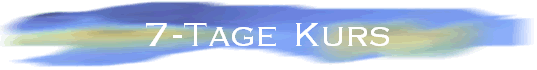 7-Tage Kurs