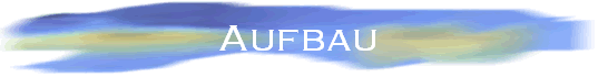 Aufbau