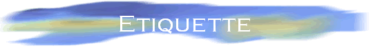 Etiquette